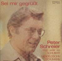 Gramofonska ploča Peter Schreiner Sei Mir Gegrüßt - Peter Schreier Singt Lieder Von Franz Schubert, Felix Mendelssohn Bertholdy, Robert Schumann 8 26 937, stanje ploče je 10/10