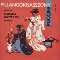 Gramofonska ploča Chorus Of The Hungarian Radío And Television / Orchcstra Of Thc Hungarian Statc Opera House MADAMA BUTTERFLY / PILLANGÓKISASSZONY / MADAMA BUTTERFLY LPX 1127, stanje ploče je 10/10