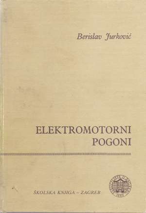 Elektromotorni pogoni Berislav Jurković tvrdi uvez