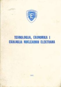 Tehnologija, ekonomika i ekologija nuklearnih elektrana đ.borošić - F. Suman meki uvez