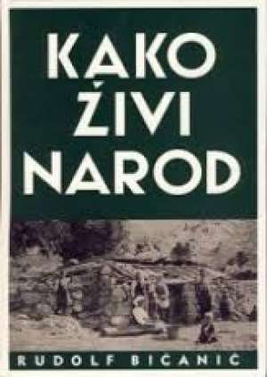 Kako živi narod - život u pasivnim krajevima Rudolf Bićanić tvrdi uvez