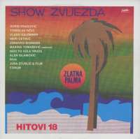 Gramofonska ploča Razni Izvođači Show Zvijezda - Zlatna Palma / Hitovi 18 LP-62024926, stanje ploče je 10/10