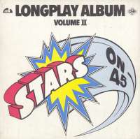 Gramofonska ploča Stars On 45 Stars On 45 Longplay Album (Volume II) LL 0742, stanje ploče je 10/10