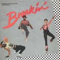 Gramofonska ploča Breakin' - Original Motion Picture Soundtrack  2222884, stanje ploče je 10/10