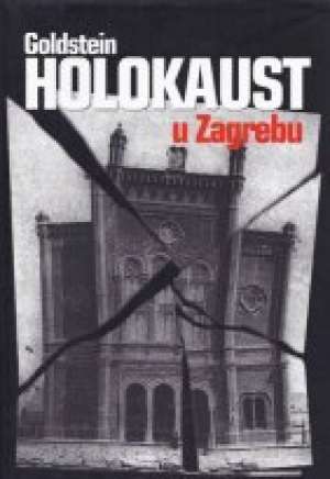 Holokaust u zagrebu Ivo Goldstein tvrdi uvez