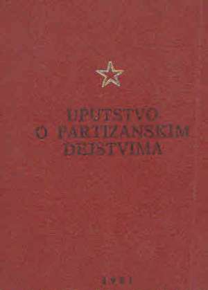 Uputstvo o partizanskim dejstvima Savezni Sekretarijat Za Narodnu Odbranu/propisao meki uvez