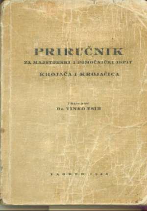 Priručnik za majstorski i pomoćnički ispit krojača i krojačica Vinko Esih meki uvez