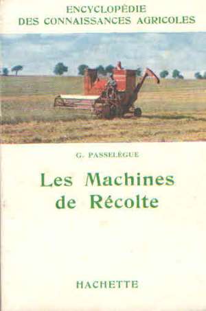 Les machines de recolte G. Passelegue meki uvez
