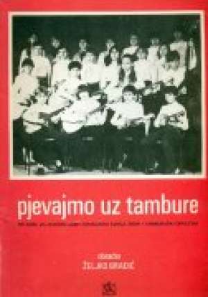 Pjevajmo uz tambure Željko Bradić Obradio meki uvez