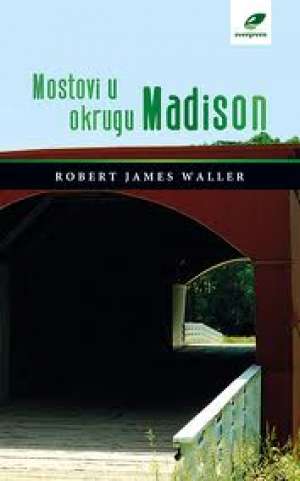 Mostovi u okrugu Madison Waller Robert James meki uvez