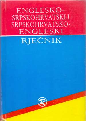 Englesko srpskohrvatski i srpskohrvatsko engleski rječnik Branko Ostojić / Priredio tvrdi uvez