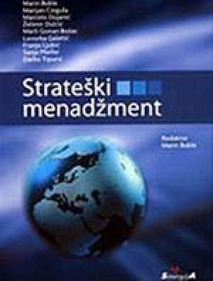 Strateški menadžment Marin Buble, Marijan Cingula, Marčelo Dujanić, Želimir Dulčić, Marli Gonan Božac, Lovorka Galetić, Franjo Ljubić, Sanja Pfeif tvrdi uvez