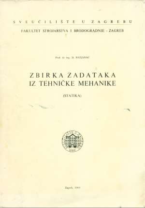 Zbirka zadataka iz tehničke mehanike D. Bazjanac meki uvez