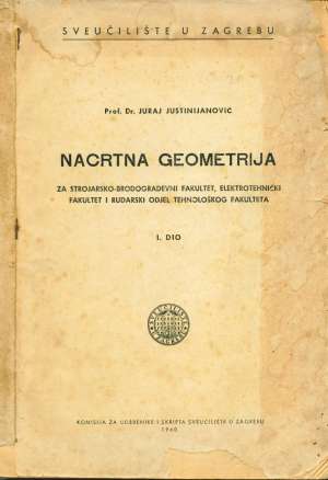 Nacrtna geometrija I.dio Juraj Justinijanović meki uvez