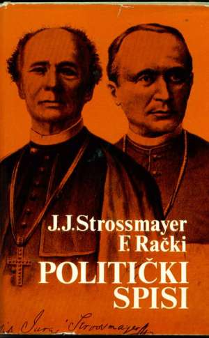 Politički spisi J.j.strossmayer F.rački tvrdi uvez