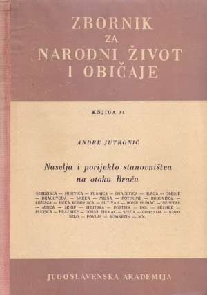 Zbornik za narodni život i običaje - knjiga 34. D. Boranić, I. Rubić / Uredili tvrdi uvez