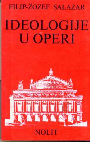 Ideologije u operi Filip žozef Salazar meki uvez