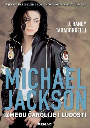 Michael jackson između čarolije i ludosti J. Randy Taraborrelli meki uvez