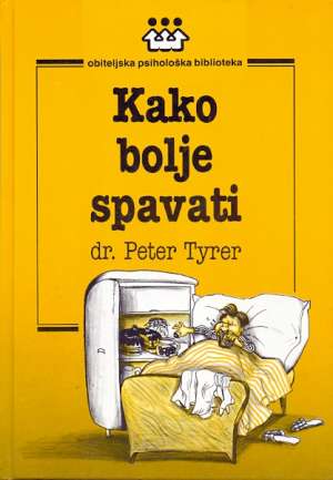 Kako bolje spavati Peter Tyrer tvrdi uvez