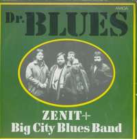 Gramofonska ploča Zenit + Big City Blues Band Dr. Blues 8 56 115, stanje ploče je 8/10