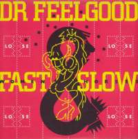 Gramofonska ploča Dr. Feelgood Fast Women & Slow Horses LSY 61749, stanje ploče je 10/10