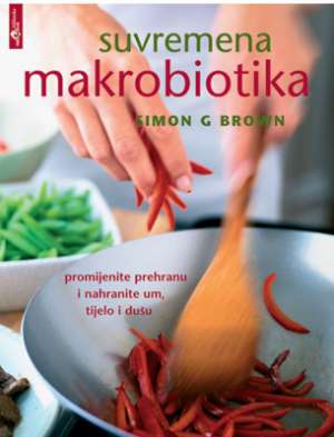 Suvremena makrobiotika Simon G. Brown meki uvez