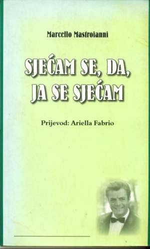 Sjećam se, da, ja se sjećam Mastroianni Marcello meki uvez