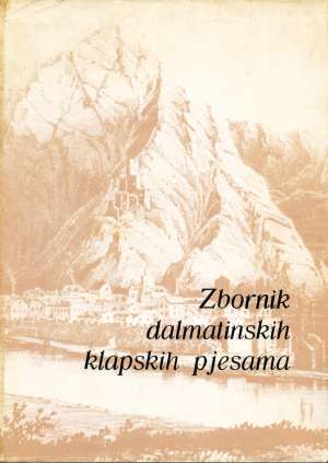 Klenak krešimir josip vlahović -zbornik Dalmatinskih Klapskih Pjesama U Omišu Od 1967-1976 tvrdi uvez