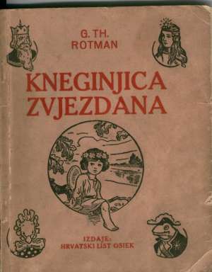 Kneginjica zvjezdana - roman sa slikama za djecu Rotman G. Th meki uvez
