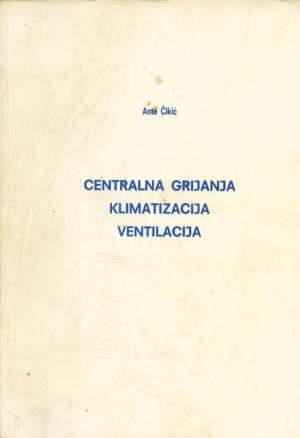 Centralna grijanja klimatizacija ventilacija Ante čiklić meki uvez