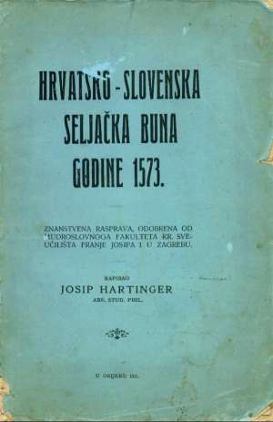 Hrvatsko-slovenska seljačka buna godine 1573 Josip Hartinger meki uvez