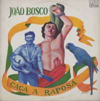 Gramofonska ploča Joao Bosco Caca A Raposa 103.0112, stanje ploče je 10/10