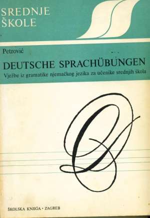 Deutsch sprachubungen vježbe iz gramatike Velimir Petrović meki uvez