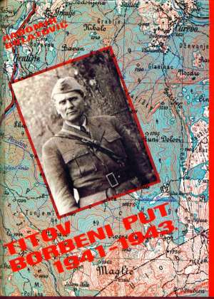 Titov borbeni put 1941-1943. 1 knjiga Radomir Bulatović tvrdi uvez