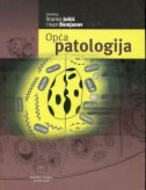 Opća patologija Stanko Jukić I Ivan Damjanov meki uvez