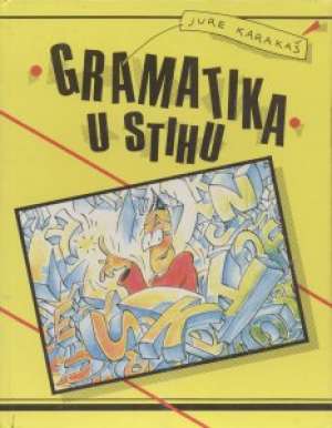 Gramatika u stihu* Jure Karakaš tvrdi uvez