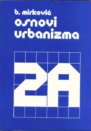 Osnovi urbanizma 2A Branislav Mirković meki uvez