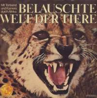 Gramofonska ploča Heinz Bothe-Pelzer Belauschte Welt Der Tiere (Mit Tonband Und Camera Durch Afrika) S 1475/10, stanje ploče je 10/10