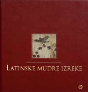 Latinske mudre izreke* Novak Iva Priredila tvrdi uvez