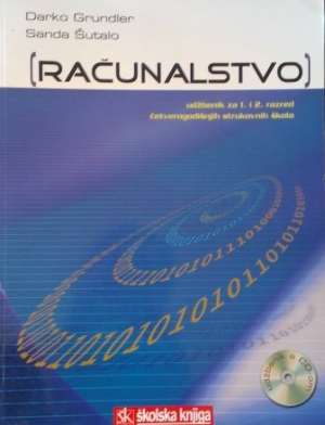 Računalstvo - udžbenik za 1. i 2. razred četverogodišnjih strukovnih škola Darko Grundler, Sanda šutalo meki uvez