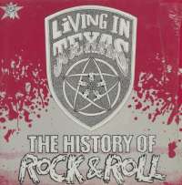 Gramofonska ploča Living In Texas The History Of Rock & Roll SF 011, stanje ploče je 10/10