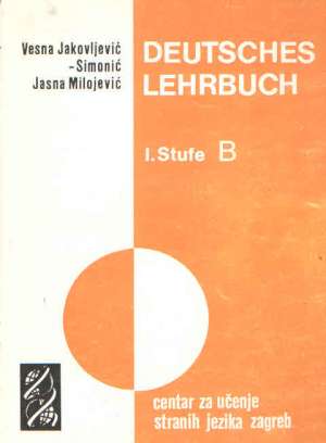 Deutsches lehrbuch I. stufe b Vesna Jakovljević-simonić, Jasna Milojević meki uvez