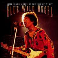 Blue Wild Angel: Live at the Isle of Wight Jimi Hendrix D uvez