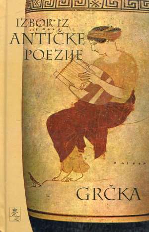 G.A. -Izbor Iz Antičke Poezije - Grčka tvrdi uvez