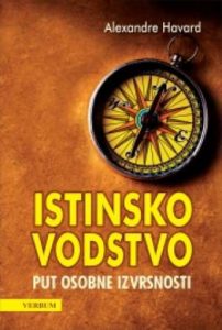 Istinsko vodstvo - put osobne izvrsnosti Alexandre Havard tvrdi uvez