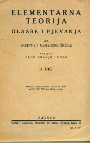 Elementarna teorija glasbe i pjevanja z srednje i glasbene škole II. dio Franjo Lučić meki uvez