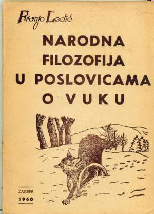 Franjo ledić Narodna Filozofija U Poslovicama O Vuku meki uvez