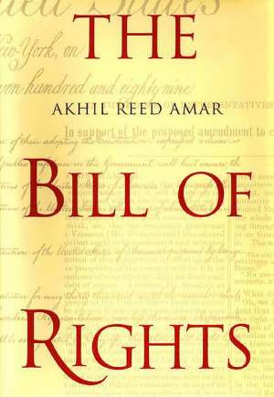 The bill of rights Akhil Reed Amar meki uvez