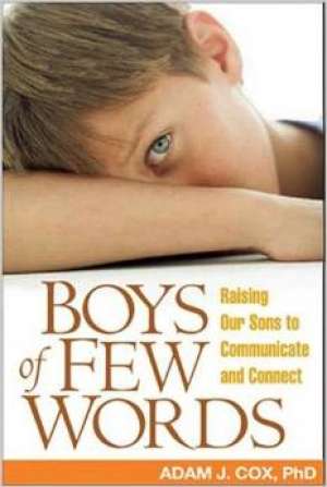 Boys of few words - raisin our sons to communicate and connect Adam J. Cox meki uvez