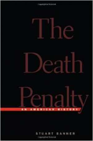 The death penalty - an american history Stuart Banner meki uvez